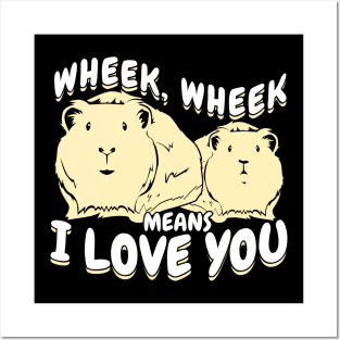 Wheek Wheek Means I Love You Guinea Pig Lover Gift Posters and Art